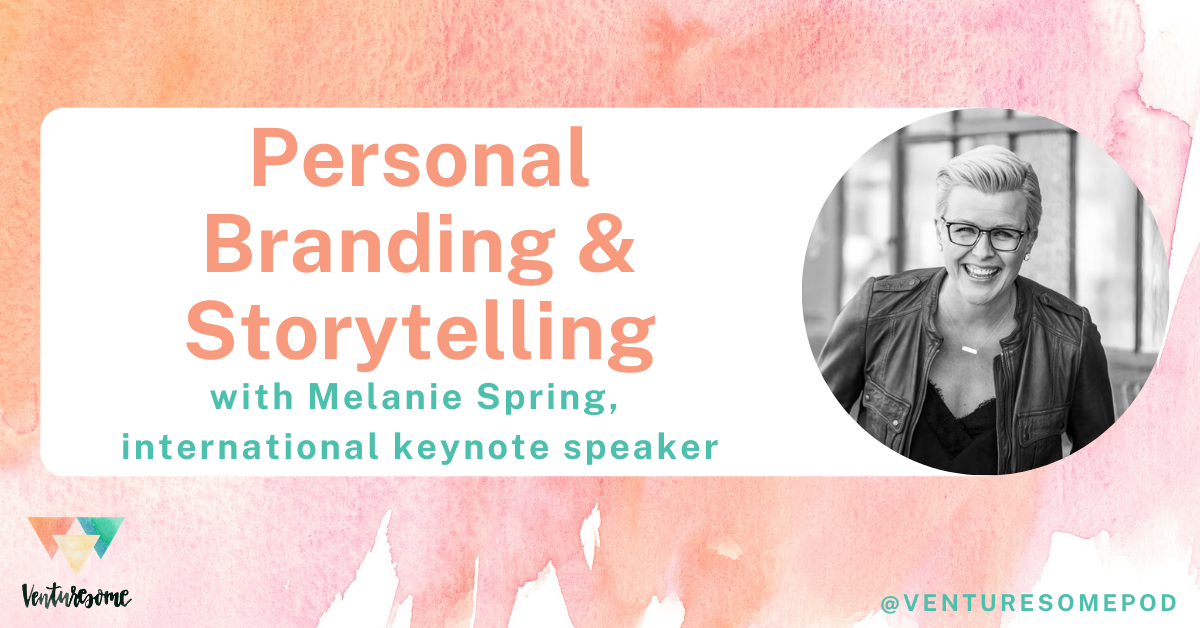 Melanie Spring - Venturesome Podcast