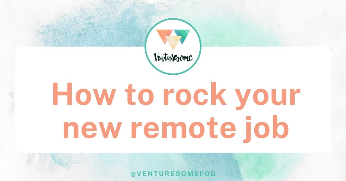 How to rock your new remote job