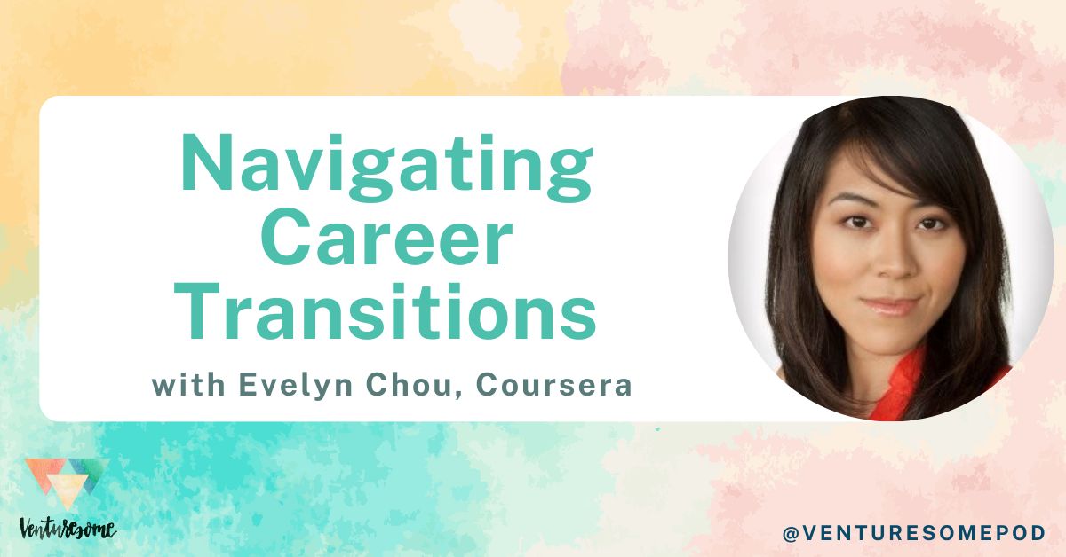 Navigating Career Transitions with Evelyn Chou, Coursera